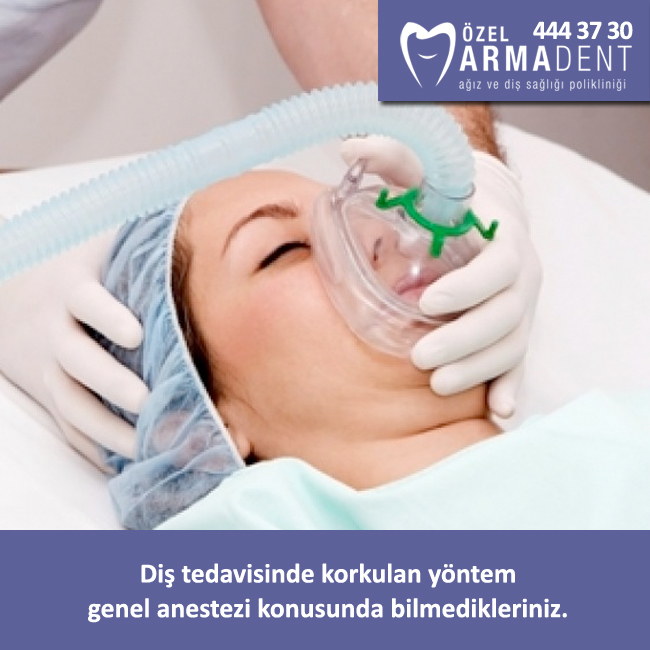 Armadent genel anestezi