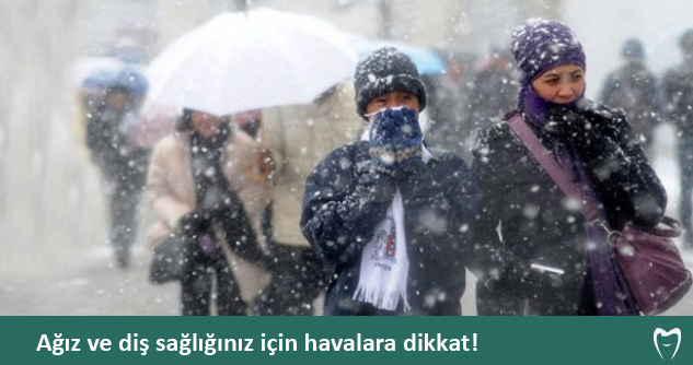 Armadent soÄŸuk havalara dikkat